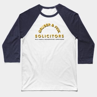 Gruber and Fisk Solicitors Baseball T-Shirt